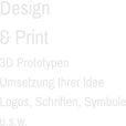 Design & Print 3D Prototypen  Umsetzung Ihrer Idee Logos, Schriften, Symbole u.s.w.