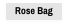 Rose Bag