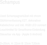 Schampus  Used Schampagnerkübel mit chrom  Glühbirnenfassung E27, dekorativer Kabelschnur und inkl. RGB LED connect  Leuchtmittel für Smarthome-Einbindung Steuerbar via App  (Apple & Android)  D=20cm, H: 22cm B: 23cm T:20cm