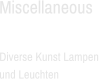 Miscellaneous  Diverse Kunst Lampen  und Leuchten