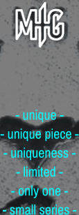 - unique - - unique piece - - uniqueness - - limited - - only one - - small series -